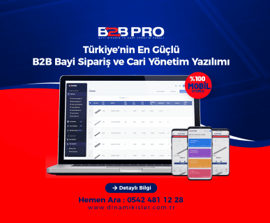 B2B Dinamik: Bayi Yönetimi ve Dijital Dönüşümün Yeni Anahtarı